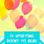 16 Uplifting Books to Read in These Dark Times - 71