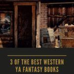 3 of the Best Western YA Fantasy Books - 67