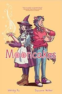 cover of Mooncakes by Wendy Xu and Suzanne Walker