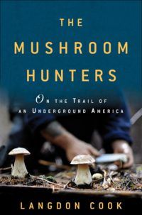 The Fungal World  8 Astounding Books About Mushrooms and Fungi That Will Blow Your Mind - 5