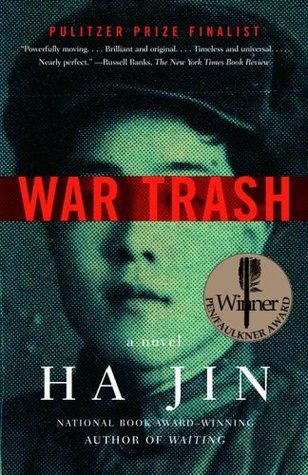 cover of War Trash by Ha Jin; photo of Chinese soldier in green tint with the title across their eyes in red font