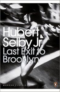 Last Exit to Brooklyn by Hubert Selby Jr.