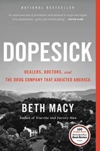Dopesick: Dealers, Doctors, and the Drug Company that Addicted America