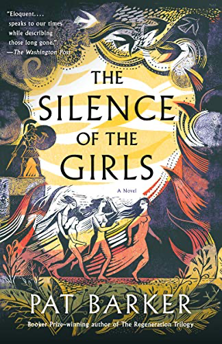 book cover of the silence of the girls by pat barker
