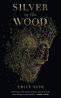 cover image of Silver in the Wood by Emily Tesh