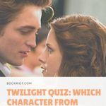 TWILIGHT Quiz  Which Character from the Book TWILIGHT Are You  - 14