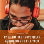 12 of the Best 2020 Queer Audiobooks That Will Fill Your Ears With Pride - 62