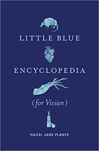 Little Blue Encyclopedia (For Vivian) by Hazel Jane Plante