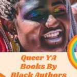 3 of the Best Queer YA Books by Black Authors - 58