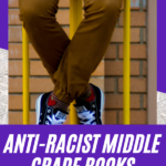 16 of the Best Anti Racist Middle Grade Books - 8