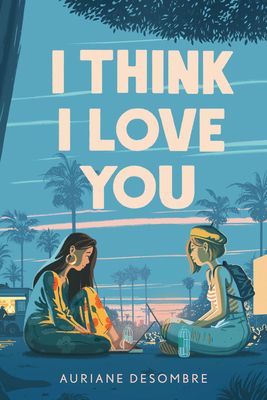 Book cover of I Think I Love You