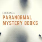 15 Paranormal Mystery Books to Read Right Now - 59