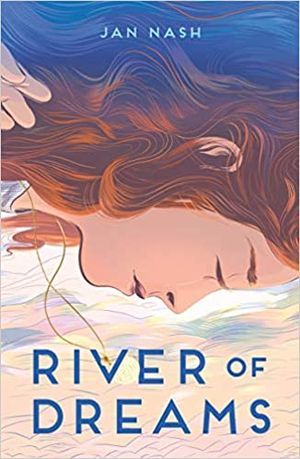 River of Dreams by Jan Nash