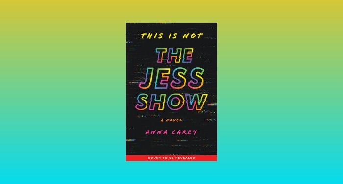 this is not the jess show by anna carey