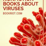 5 of the Best Nonfiction Books About Viruses - 15