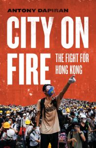 City on Fire by Anthony Dapiran