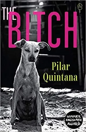 The Bitch Pilar Quintana cover