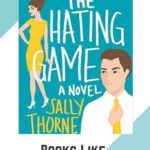 Books Like THE HATING GAME to Tide You Over Until the Movie - 44