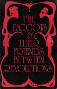 Cover of The Faggots and Their Friends Between Revolutions