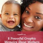 8 Powerful Graphic Memoirs About Mothers and Motherhood - 1