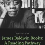 James Baldwin Books  A Reading Pathway of His Work - 90