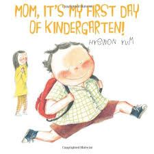 Mom, Its the First Day of Kindergarten book cover