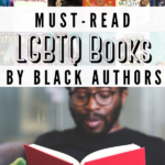 20 Must Read Black Authors of LGBTQ Books - 2