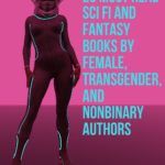 20 Must Read SFF Books by Women and Nonbinary Authors - 99