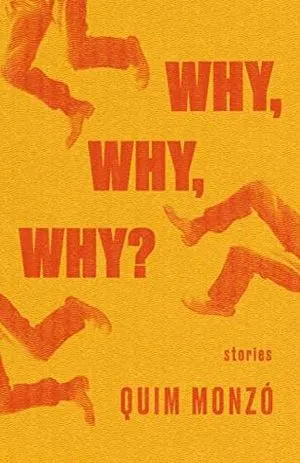 Book cover of Why Why Why by Quim Monzo
