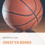 3 More Great YA Books About Basketball - 88