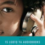 15 LGBTQ YA Audiobooks to Listen to in the Second Half of 2020 - 41