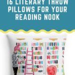 15 Literary Throw Pillows for your Reading Nook - 98