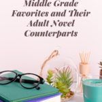 Middle Grade Favorites and Their Adult Fiction Counterparts - 7