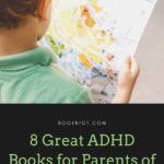 8 Great ADHD Books for Parents of Children with ADHD - 16