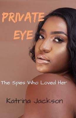 Cover of Private Eyes by Katrina Jackson features a beautiful brown skinned black woman gazing at the camera. her shoulders are bare.