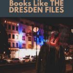 10 Fantastic Books Like The Dresden Files By Jim Butcher - 85