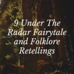 9 Under the Radar Fairytale and Folktale Retellings - 36