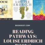 Reading Pathways  Louise Erdrich Books - 32