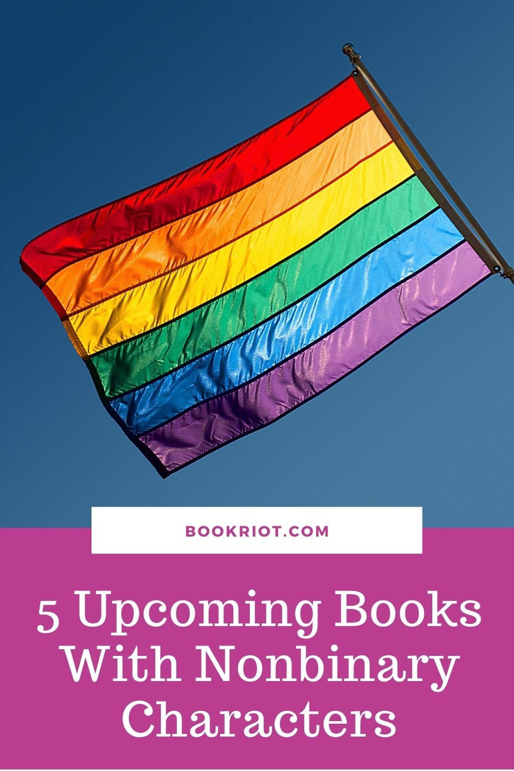 5 Books With Nonbinary Characters Front and Center