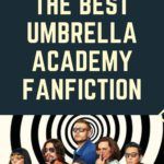 Don t Miss These 21 Umbrella Academy Fanfiction Stories - 3