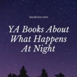 8 of the Best YA Books About What Happens at Night - 11