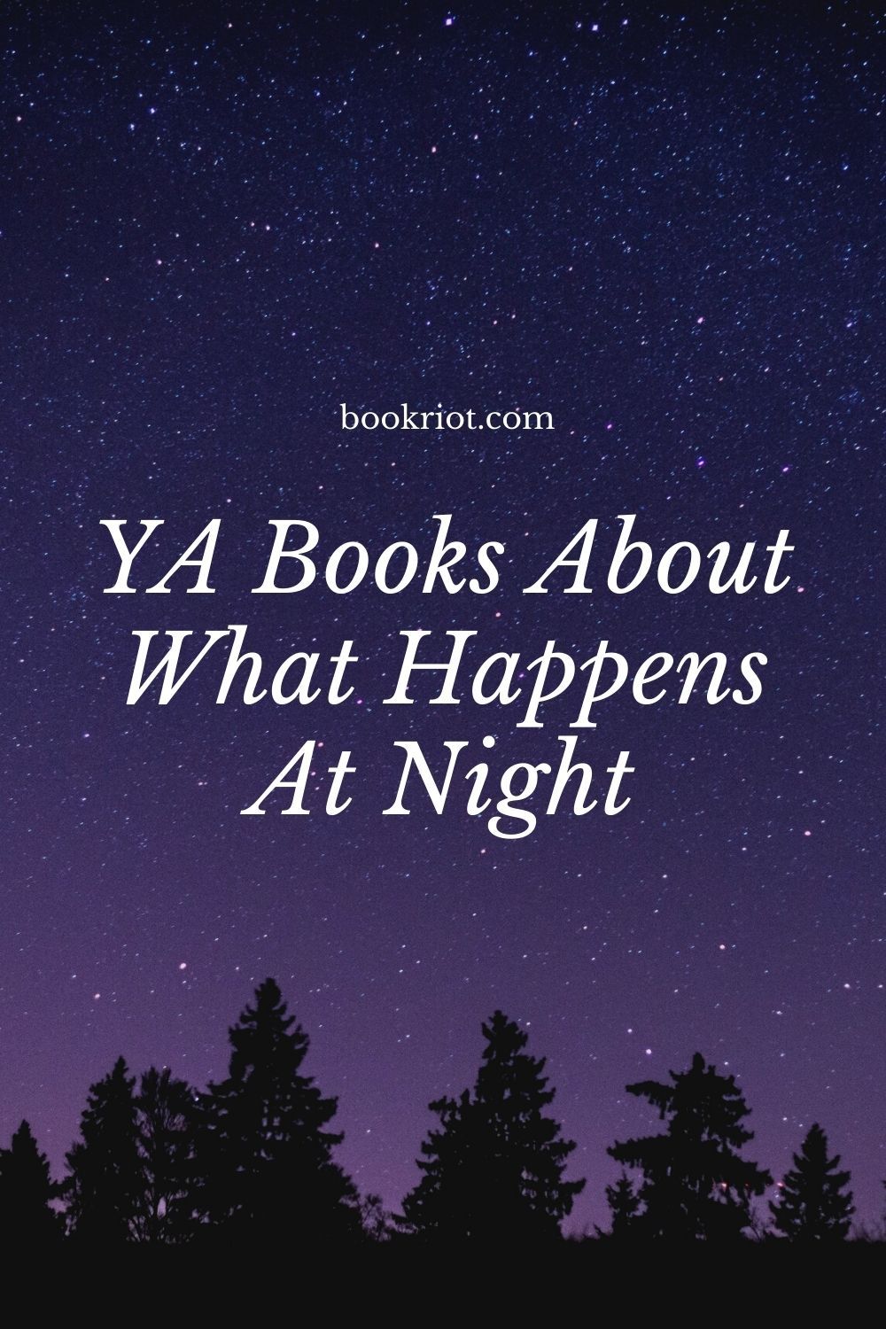 8 of the Best YA Books About What Happens at Night