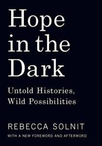Hope in the Dark: Untold Histories, Wild Possibilities