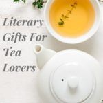 The Perfect Literary Gifts for Tea Lovers - 56