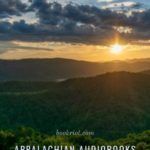 Appalachian Audiobooks That Taught Me How to Say Goodbye - 91