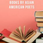 10 of the Best Recent Books by Asian American Poets - 7