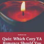 Quiz  Which Cozy YA Romance Should You Bundle Up With This Fall  - 11