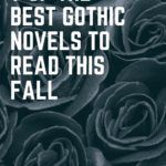 9 of the Best Gothic Books to Read this Autumn - 84