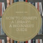 How to Genrefy a Library  A Beginner s Guide to Getting Started - 48