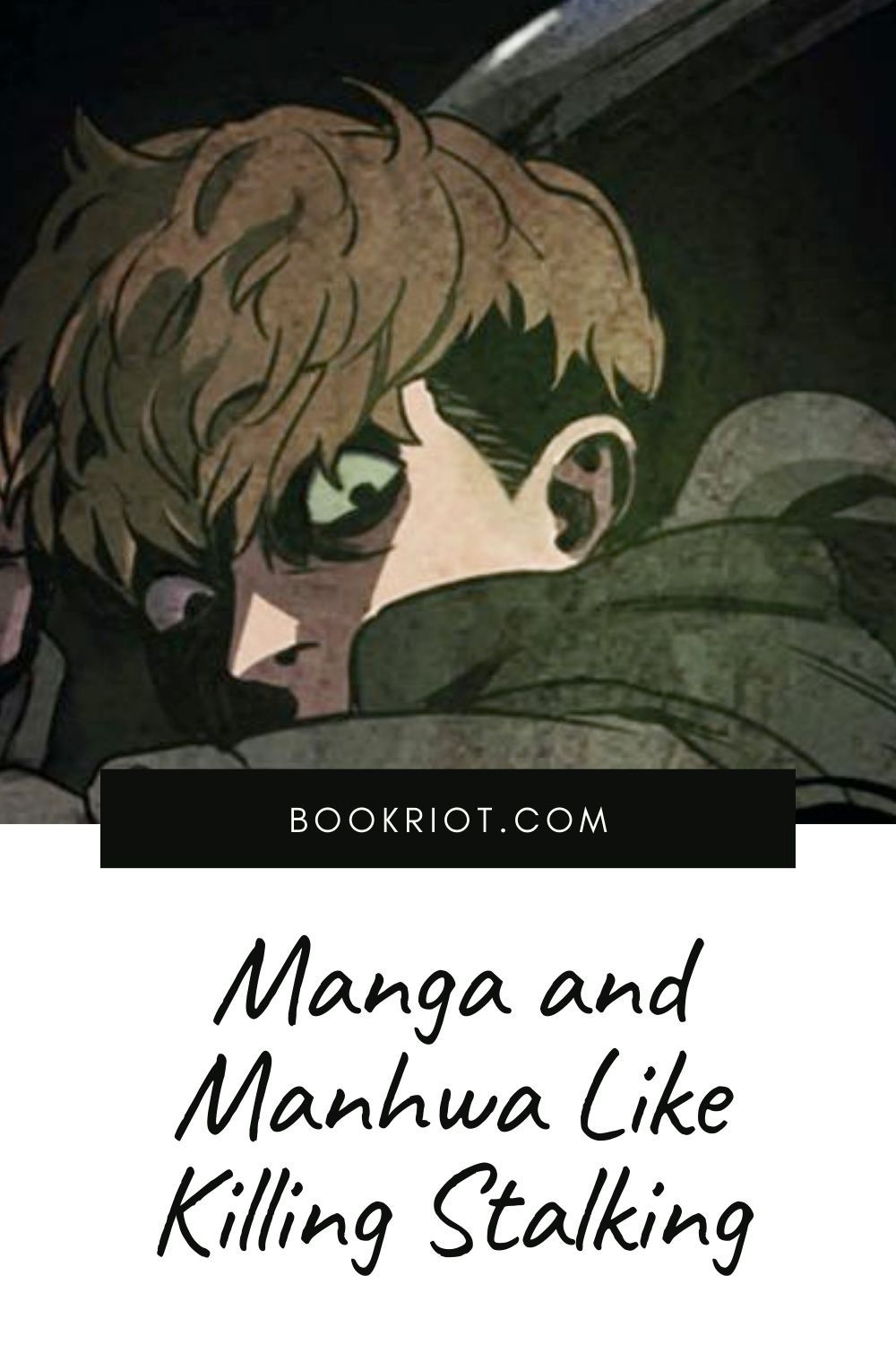 Want Dark Stories? Read These Manhwa And Manga Like Killing Stalking